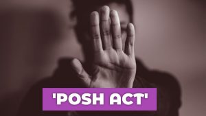 India’s Law on Prevention of Sexual Harassment (SH) of Women at Workplace